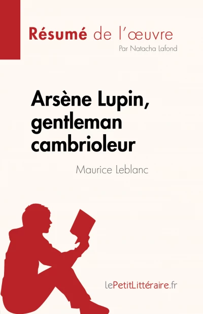 Résumé du livre :  Arsène Lupin, gentleman cambrioleur